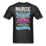 Nurse - Hold My Beer - Unisex Classic T-Shirt - heather black