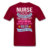 Nurse - Hold My Beer - Unisex Classic T-Shirt - dark red