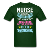 Nurse - Hold My Beer - Unisex Classic T-Shirt - forest green