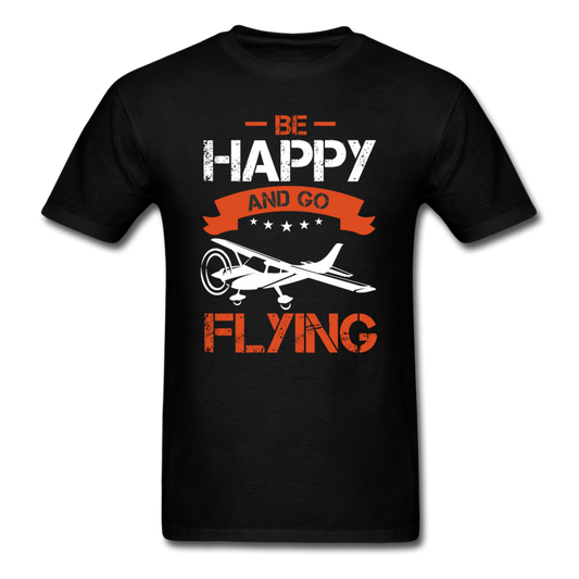 Be Happy And Go Flying - Unisex Classic T-Shirt - black