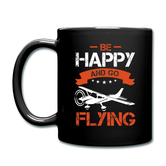 Be Happy And Go Flying - Full Color Mug - black