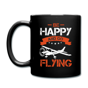 Be Happy And Go Flying - Full Color Mug - black