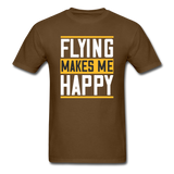 Flying Makes Me Happy - Unisex Classic T-Shirt - brown