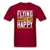 Flying Makes Me Happy - Unisex Classic T-Shirt - dark red