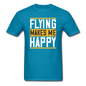 Flying Makes Me Happy - Unisex Classic T-Shirt - turquoise