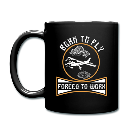 Born To Fly - Forced To Work - Full Color Mug - black