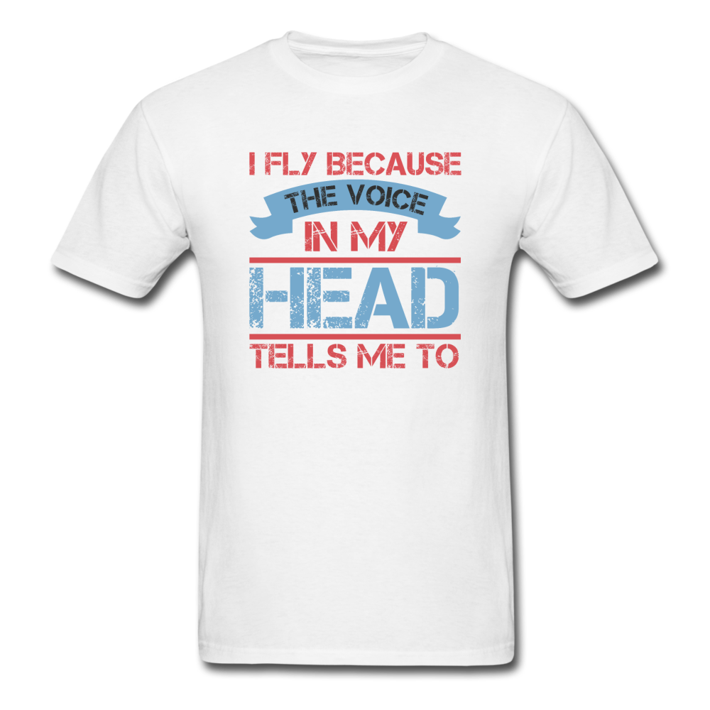 I Fly Becasue The Voice - Unisex Classic T-Shirt - white