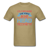 I Fly Becasue The Voice - Unisex Classic T-Shirt - khaki