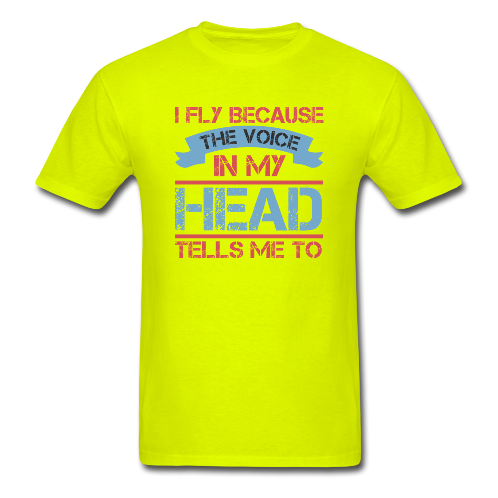 I Fly Becasue The Voice - Unisex Classic T-Shirt - safety green