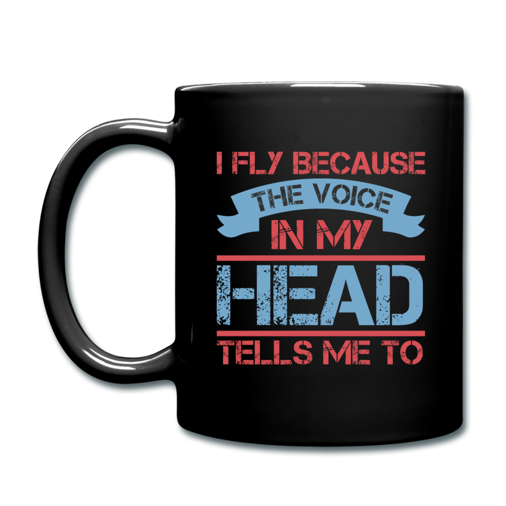 I Fly Becasue The Voice - Full Color Mug - black