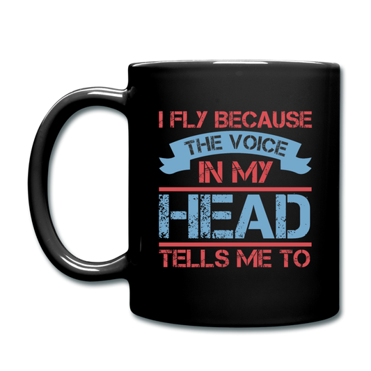 I Fly Becasue The Voice - Full Color Mug - black