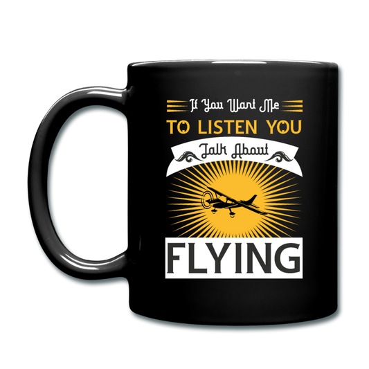 If You Want Me To Listen - Full Color Mug - black