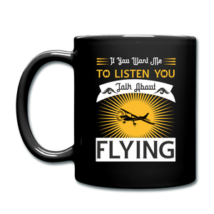 If You Want Me To Listen - Full Color Mug - black