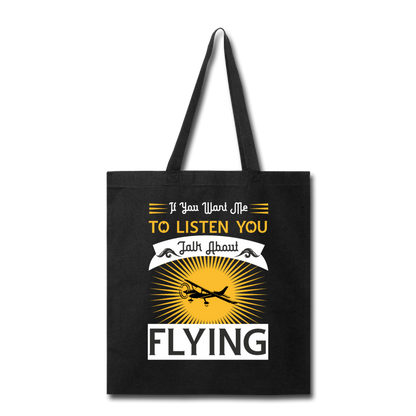 If You Want Me To Listen - Tote Bag - black