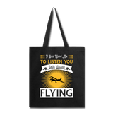 If You Want Me To Listen - Tote Bag - black