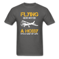 Flying Is Not A Hobby - Unisex Classic T-Shirt - charcoal