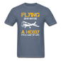 Flying Is Not A Hobby - Unisex Classic T-Shirt - denim