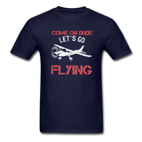 Come On Dude - Flying - Unisex Classic T-Shirt - navy