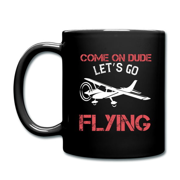 Come On Dude - Flying - Full Color Mug - black