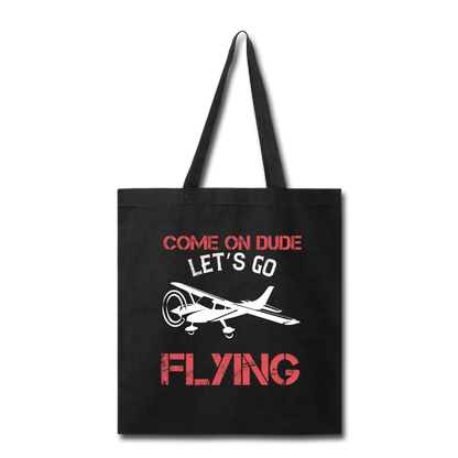 Come On Dude - Flying - Tote Bag - black