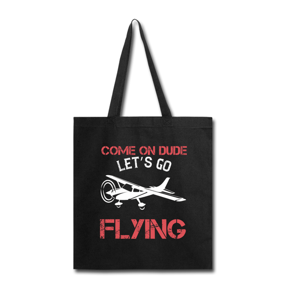 Come On Dude - Flying - Tote Bag - black