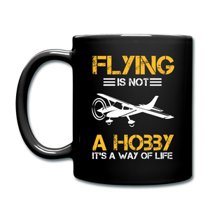 Flying Is Not A Hobby - Full Color Mug - black
