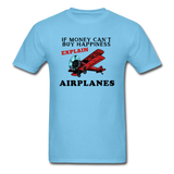 If Money - Happiness - Airplanes - Unisex Classic T-Shirt - aquatic blue