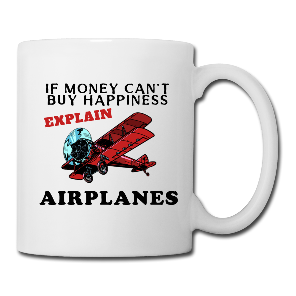 If Money - Happiness - Airplanes - Coffee/Tea Mug - white