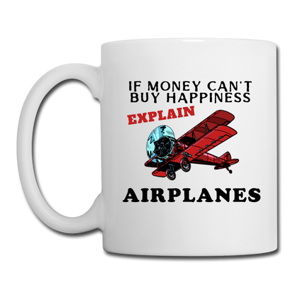 If Money - Happiness - Airplanes - Coffee/Tea Mug - white