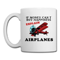 If Money - Happiness - Airplanes - Coffee/Tea Mug - white