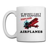 If Money - Happiness - Airplanes - Coffee/Tea Mug - white