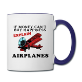 If Money - Happiness - Airplanes - Contrast Coffee Mug - white/cobalt blue