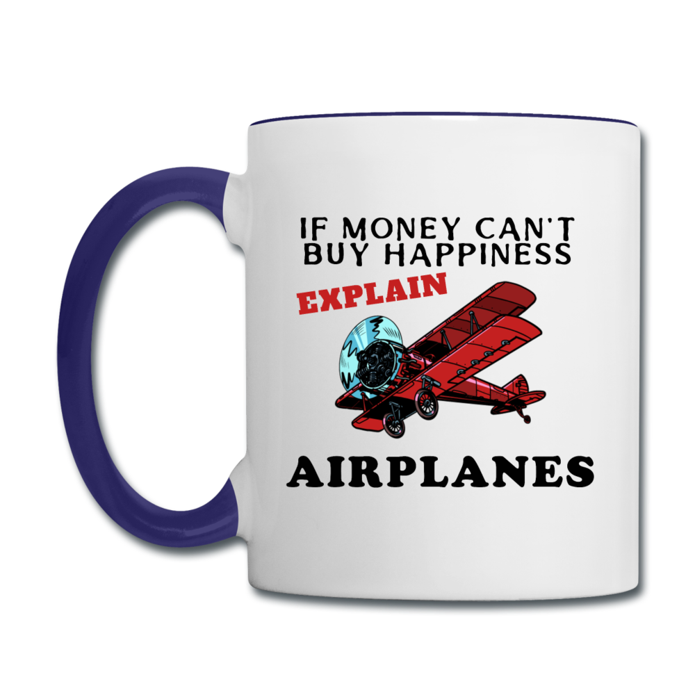 If Money - Happiness - Airplanes - Contrast Coffee Mug - white/cobalt blue