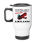 If Money - Happiness - Airplanes - Travel Mug - white