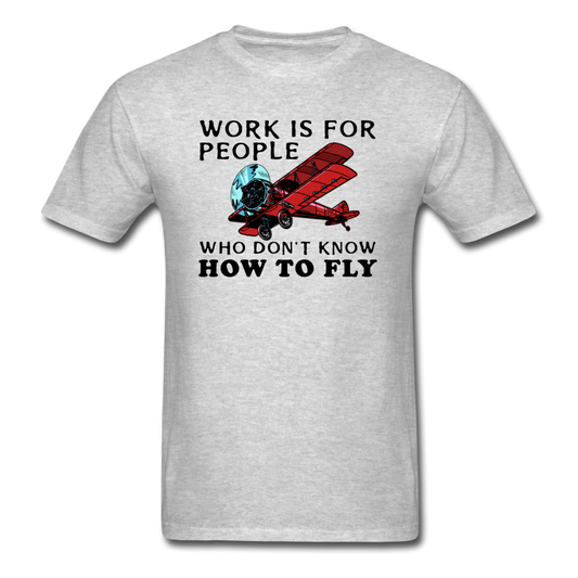 Work Is For People - Fly - Unisex Classic T-Shirt - heather gray