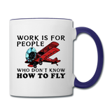 Work Is For People - Fly - Contrast Coffee Mug - white/cobalt blue
