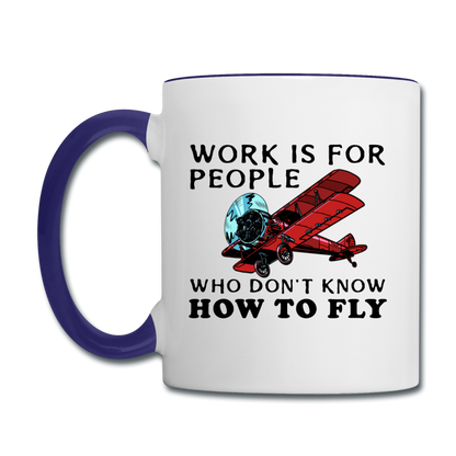 Work Is For People - Fly - Contrast Coffee Mug - white/cobalt blue