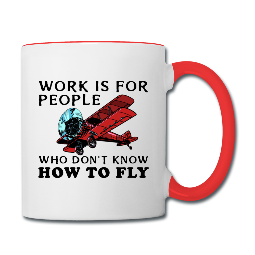 Work Is For People - Fly - Contrast Coffee Mug - white/red