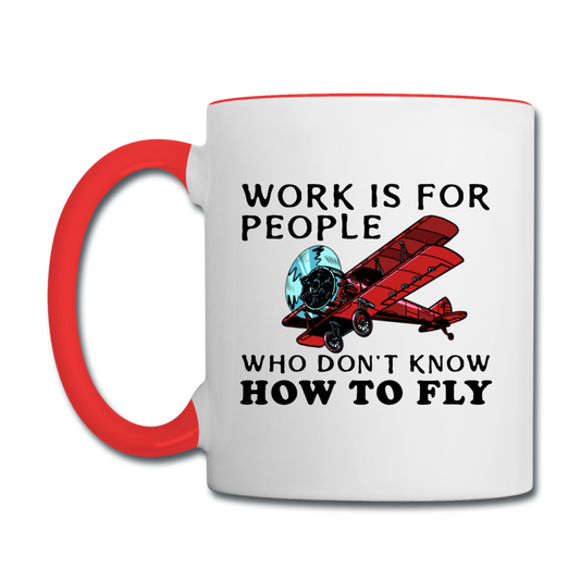 Work Is For People - Fly - Contrast Coffee Mug - white/red