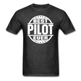 Best Pilot Ever - White - Unisex Classic T-Shirt - heather black