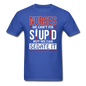 Nurses - Stupid - Sedate It - Unisex Classic T-Shirt - royal blue