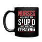 Nurses - Stupid - Sedate It - Full Color Mug - black