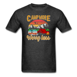 Camp More Worry Less - Unisex Classic T-Shirt - heather black