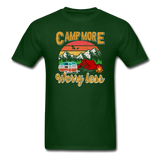 Camp More Worry Less - Unisex Classic T-Shirt - forest green