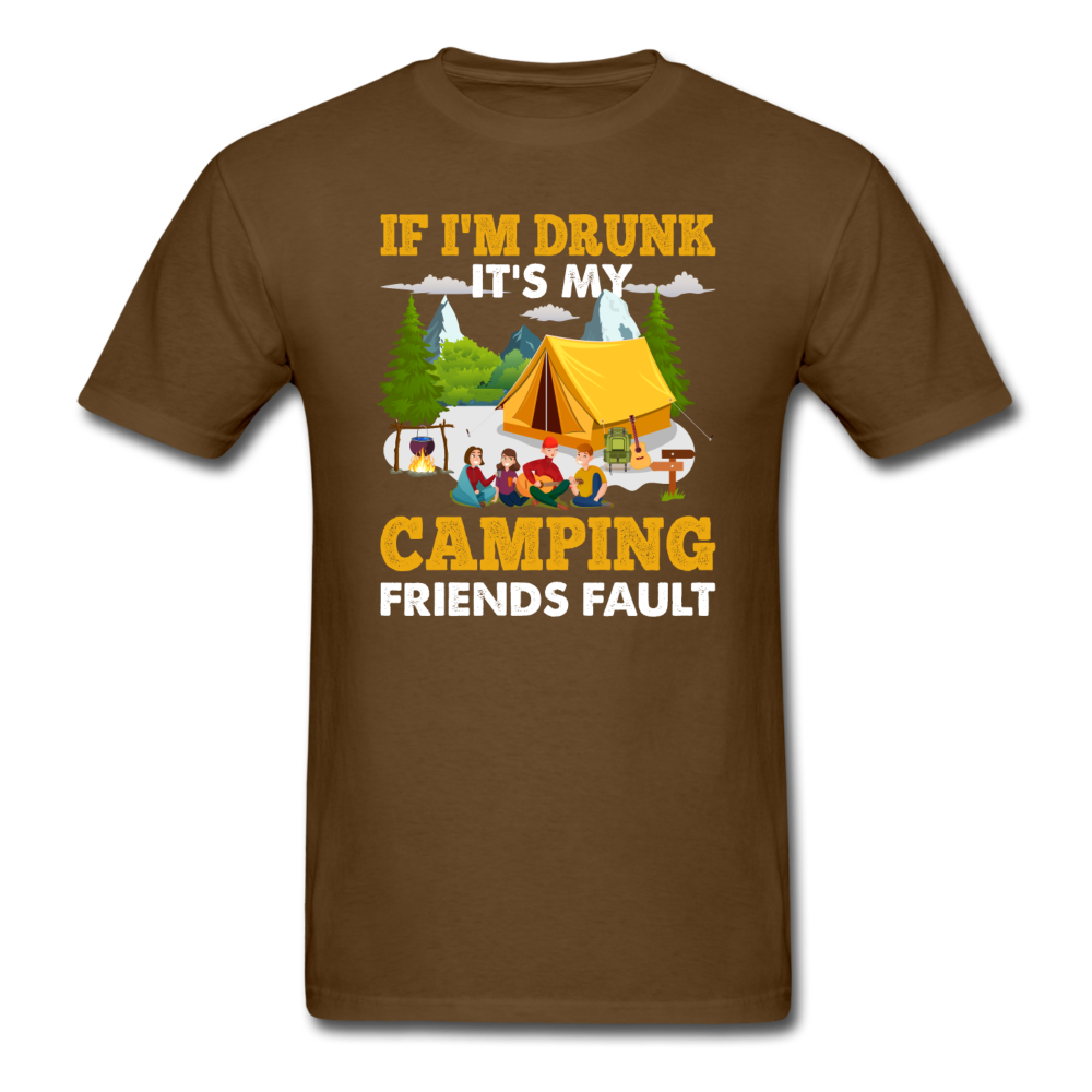 Camping - Drunk - Friends Fault - Unisex Classic T-Shirt - brown