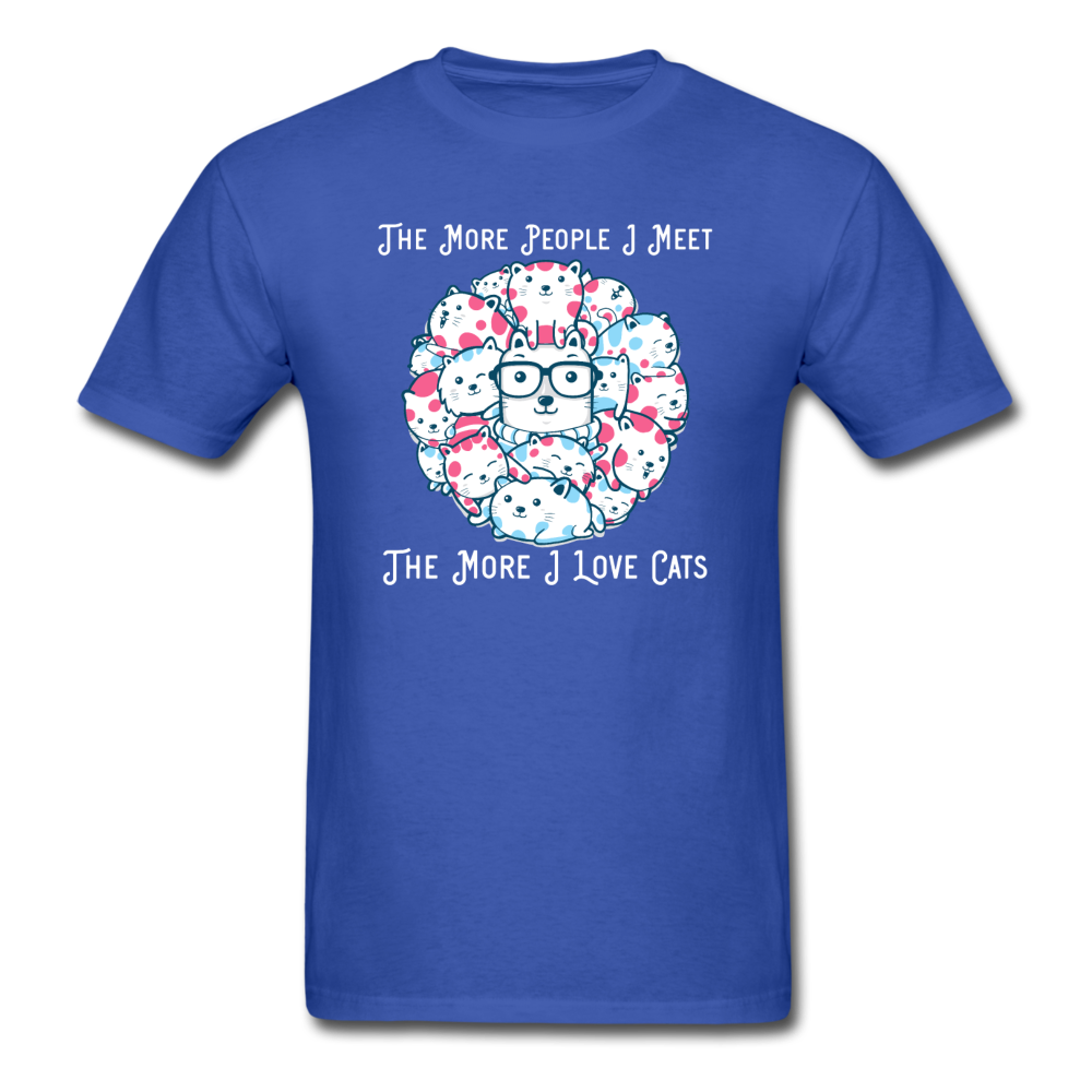 The More People I Meet - Cats - White - Unisex Classic T-Shirt - royal blue