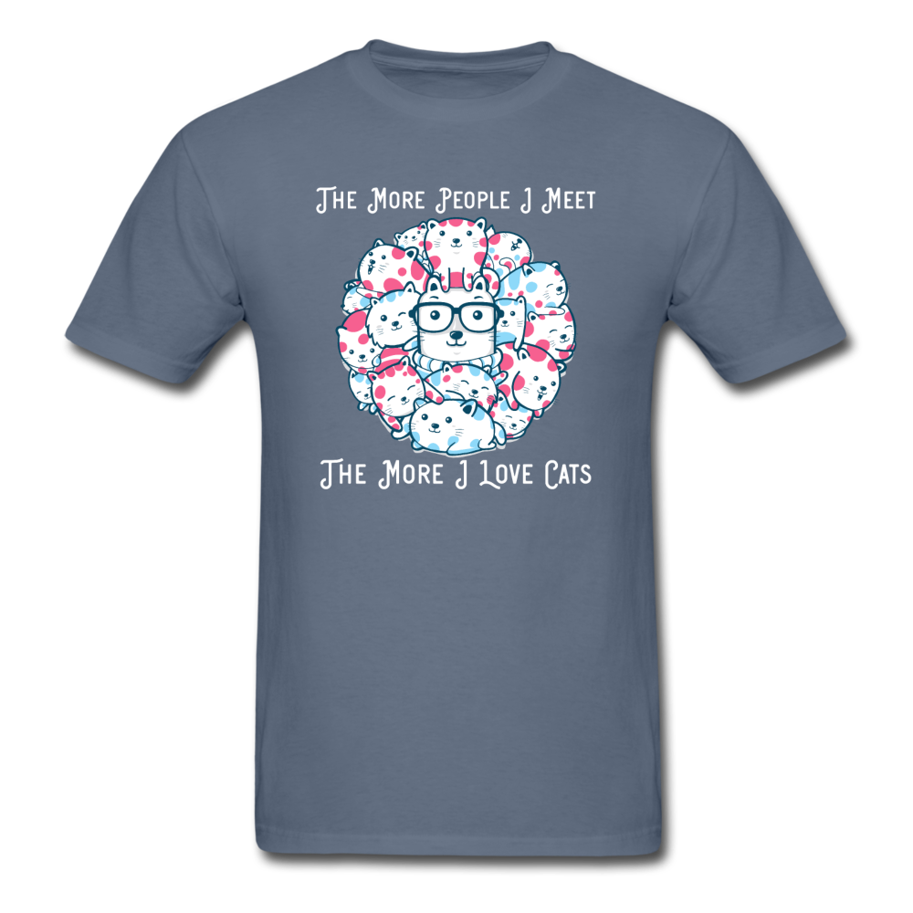 The More People I Meet - Cats - White - Unisex Classic T-Shirt - denim