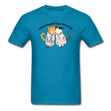 I would Spend 9 Lives WIth You - Unisex Classic T-Shirt - turquoise