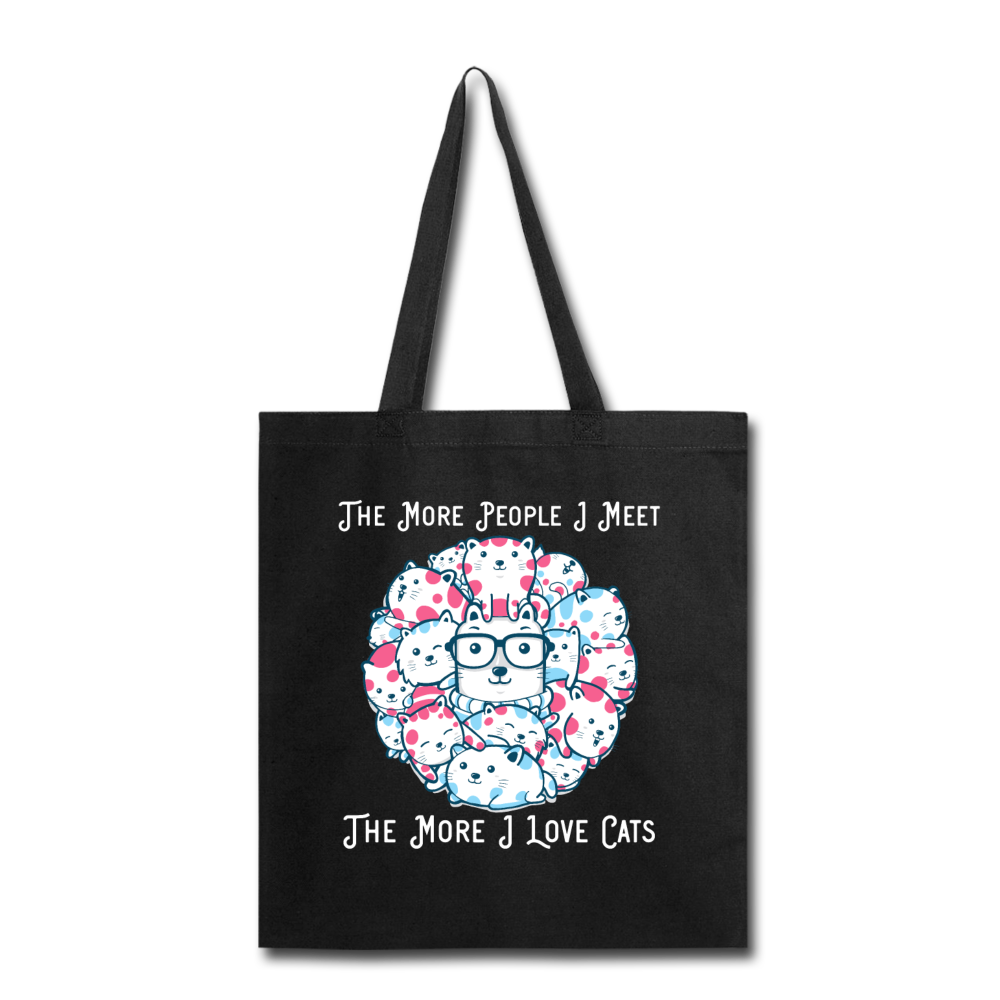 The More People I Meet - Cats - White - Tote Bag - black