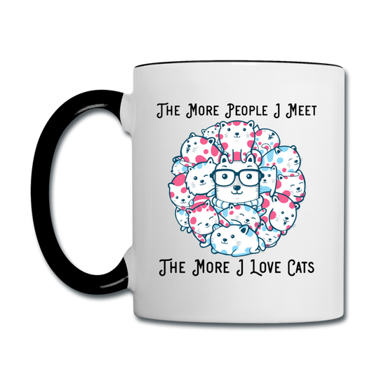 The More People I Meet - Cats - Black - Contrast Coffee Mug - white/black